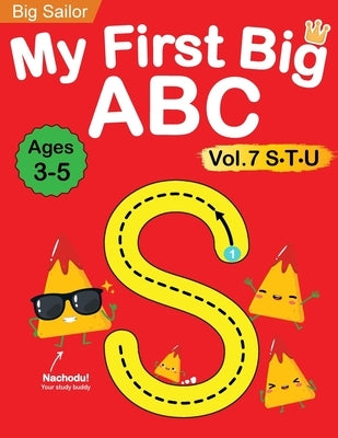 My First Big ABC Book Vol.7: Preschool Homeschool Educational Activity Workbook with Sight Words for Boys and Girls 3 - 5 Year Old: Handwriting Pra by Edu, Big Sailor
