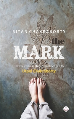 The Mark by Chakraborty, Utpal
