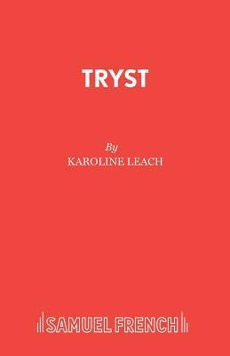 Tryst by Leach, Karoline