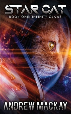 Star Cat: Infinity Claws by MacKay, Andrew