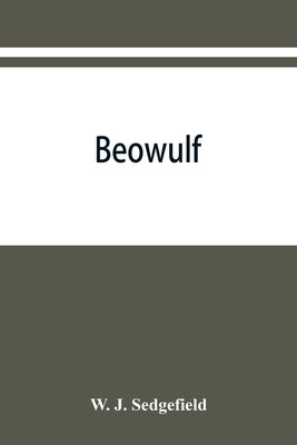 Beowulf by J. Sedgefield, W.