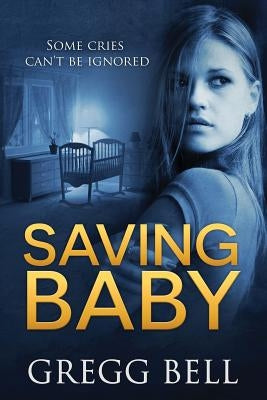 Saving Baby by Bell, Gregg