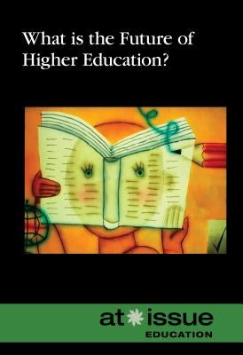 What Is the Future of Higher Education? by Espejo, Roman