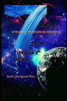Seven Minutes From Heaven (Second Edition): God's Designed Plan by Jackson, Demetrius, Sr.