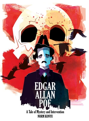 Edgar Allan Poe: A Tale of Mystery and Intervention by Konyu, Norm