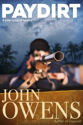 Paydirt: A Jake Lydon Mystery by Owens, John