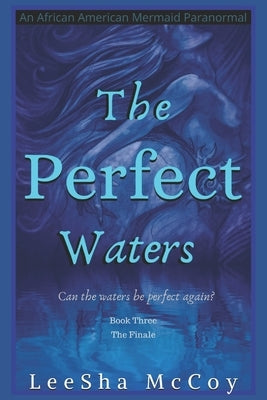 The Perfect Waters: Odessa. Book Three: The Finale by McCoy, Leesha