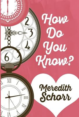 How Do You Know? by Schorr, Meredith