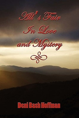All's Fair in Love and Mystery by Hoffman, Deni Bash