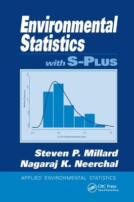 Environmental Statistics with S-PLUS by Millard, Steven P.