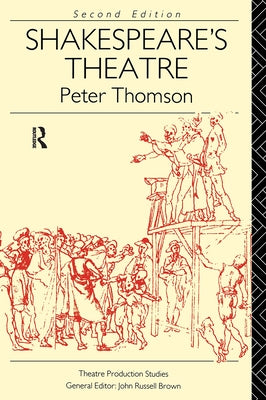 Shakespeare's Theatre by Thomson, Peter