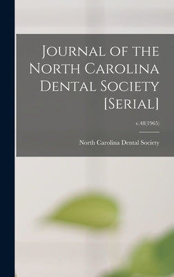 Journal of the North Carolina Dental Society [serial]; v.48(1965) by North Carolina Dental Society