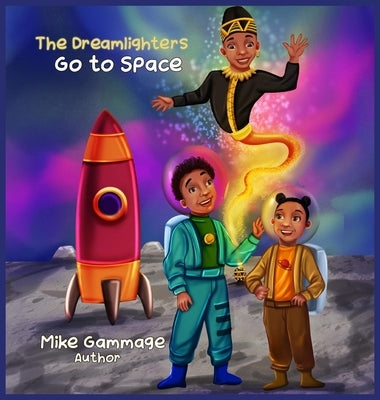The Dreamlighters Go to Space by Gammage, Mike