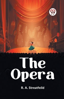 The Opera by R. a., Streatfeild