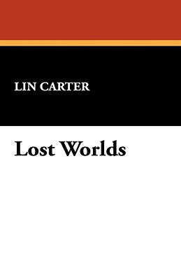 Lost Worlds by Carter, Lin