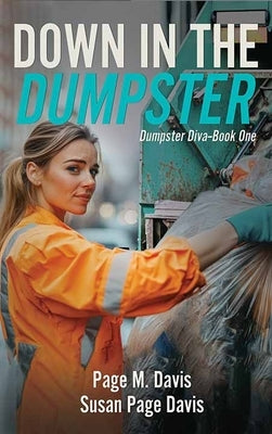 Down in the Dumpster: Dumpster Diva by Davis, Page M.