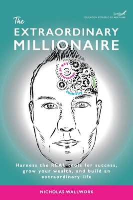 The Extraordinary Millionaire by Wallwork, Nicholas