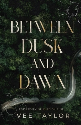 Between Dusk and Dawn by Taylor, Vee