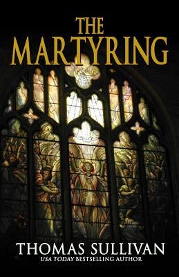 The Martyring by Sullivan, Thomas