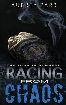 Racing From Chaos by Parr, Aubrey