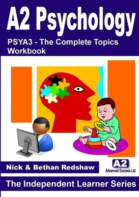 PSYA3 - The Complete Topics in Psychology by Redshaw, Nick &. Bethan