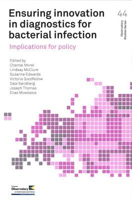 Ensuring Innovation in Diagnostics for Bacterial Infection: Implications for Policy by Morel, Chantal