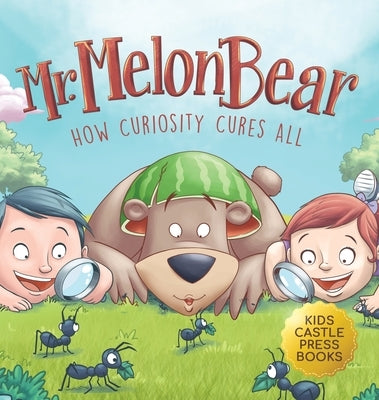 Mr. Melon Bear: How Curiosity Cures All: A fun and heart-warming Children's story that teaches kids about creative problem-solving (en by Trace, Jennifer L.