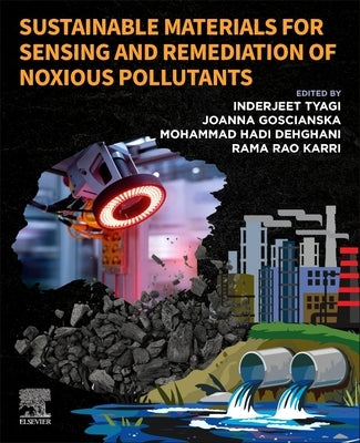 Sustainable Materials for Sensing and Remediation of Noxious Pollutants by Tyagi, Inderjeet