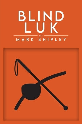 Blind Luk by Shipley, Mark