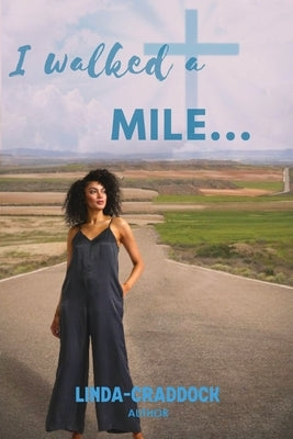 I walked a MILE... by Craddock, Linda