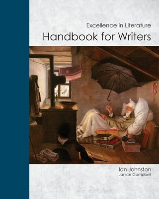 Handbook for Writers: Excellence in Literature by Johnston, Ian