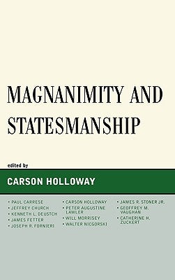 Magnanimity and Statesmanship by Holloway, Carson