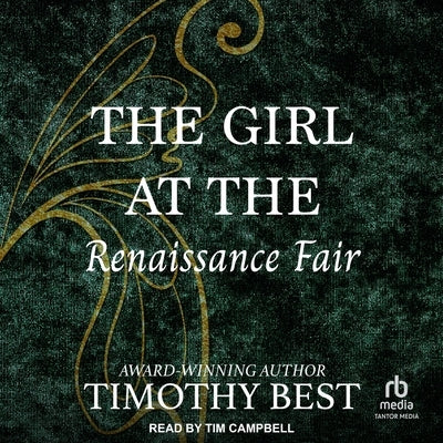 The Girl at the Renaissance Fair: A Magical Love Story by Best, Timothy
