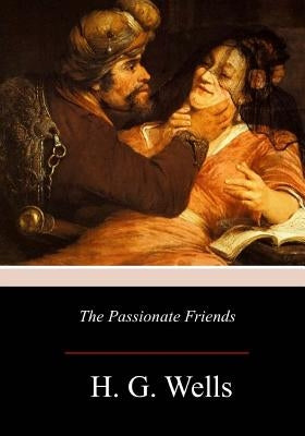 The Passionate Friends by Wells, H. G.