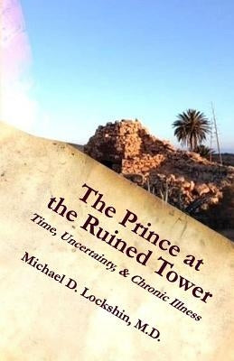 The Prince at the Ruined Tower by Lockshin, Michael D.