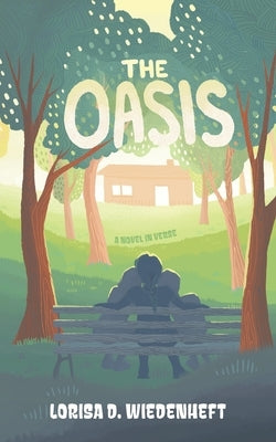 The Oasis by Wiedenheft, Lorisa D.