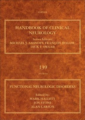 Functional Neurologic Disorders: Volume 139 by Hallett, Mark