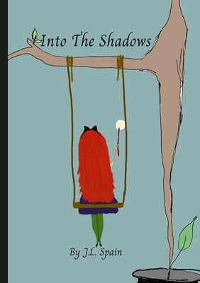 Into The Shadows by Spain, J. L.