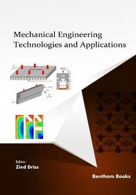 Mechanical Engineering Technologies and Applications by Driss, Zied
