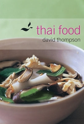 Thai Food: [A Cookbook] by Thompson, David