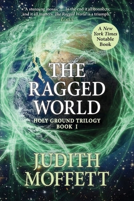 The Ragged World by Moffett, Judith