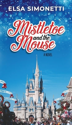 Mistletoe and the Mouse by Simonetti, Elsa