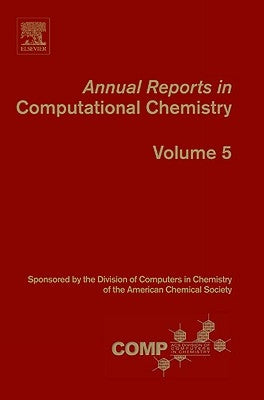 Annual Reports in Computational Chemistry: Volume 5 by Wheeler, Ralph A.