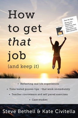 How to get that job (and keep it) by Civitella, Kate