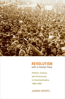 Revolution with a Human Face by Krapfl, James