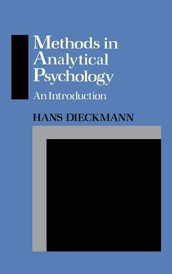 Methods in Analytical Psychology: An Introduction by Dieckmann, Hans