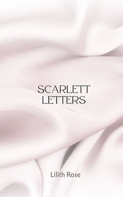 Scarlett Letters by Rose, Lilith