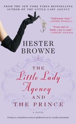 Little Lady Agency and the Prince by Browne, Hester