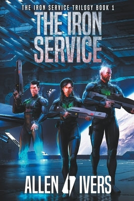The Iron Service by Ivers, Allen