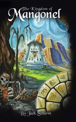 The Kingdom of Mangonel by Scherm, Jack